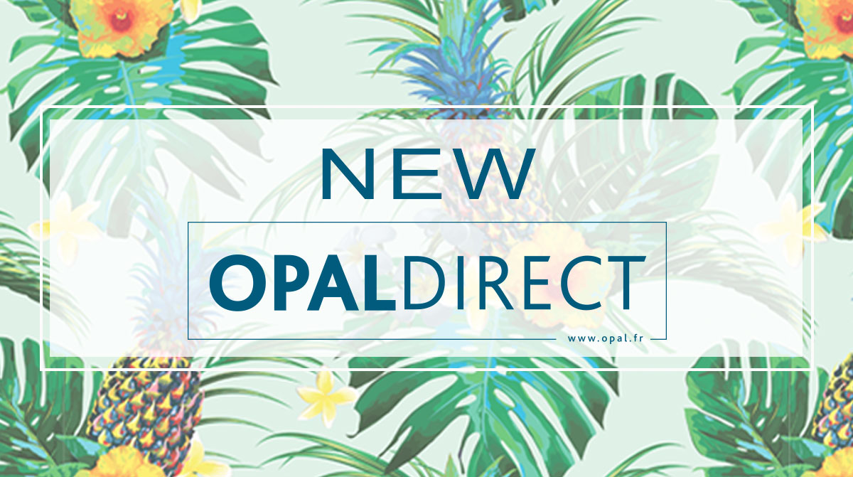 NEW FROM OPAL DIRECT