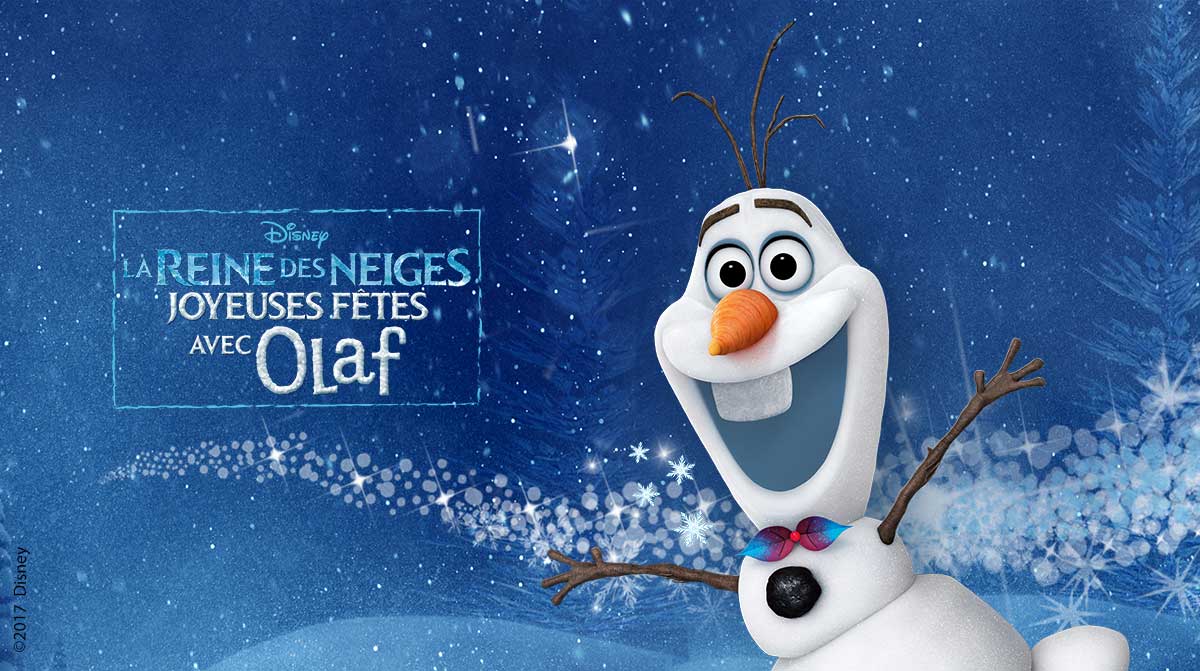 OLAF: “OLAF’S FROZEN ADVENTURE”